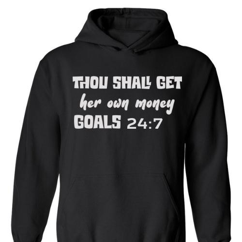 Thou Shall Get Her Own Money Goals 24/7